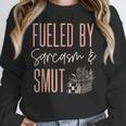 Smutty Book Lover Women Fueled By Sarcasm And Smut Spicy Unisex Sweatshirt Smutty Book Lover Women Fueled By Sarcasm And Smut Spicy Unisex Sweatshirt