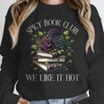 Spicy Book Club Dark Romance Lover Spicy Bookish Merch Goth Unisex Sweatshirt