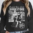 Support Your Local Bookstore Reading Book Lover Unisex Sweatshirt Support Your Local Bookstore Reading Book Lover Unisex Sweatshirt