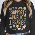 Support Public Libraries Reading Book Nerd Bookworm Literacy Unisex Sweatshirt Support Public Libraries Reading Book Nerd Bookworm Literacy Unisex Sweatshirt