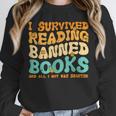 I Survived Reading Banned Books Read Librarian Men Women Unisex Sweatshirt I Survived Reading Banned Books Read Librarian Men Women Unisex Sweatshirt