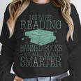 I Survived Reading Banned Books And All I Got Was Sma Unisex Sweatshirt I Survived Reading Banned Books And All I Got Was Sma Unisex Sweatshirt