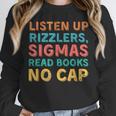 Teacher English Read Books Listen Up Rizzlers Unisex Sweatshirt