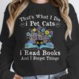 That’s What I Do Pet Cats Read Books Forget Things Flower Unisex Sweatshirt