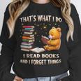 That's What I Do I Read Books And Forget Things Love Books Unisex Sweatshirt That's What I Do I Read Books And Forget Things Love Books Unisex Sweatshirt