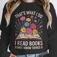 That’s What I Do I Read Books And I Know Things Floral Book Unisex Sweatshirt