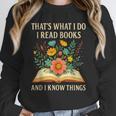 Thats What I Do I Read Books And I Know Things Reading Unisex Sweatshirt