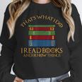 Thats What I Do Read Reading Book Librarian Across America Unisex Sweatshirt
