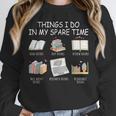 Things I Do In My Spare Time Read Books Buy Books Unisex Sweatshirt
