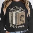 Tiny Portals Big Stories Book Nook Fantasy Gateway Unisex Sweatshirt