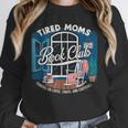 Tired Moms Book Club Coffee Chaos And Chapters Graphic Unisex Sweatshirt