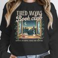 Tired Moms Book-Club Reading Book Lover Literature Bookish Unisex Sweatshirt