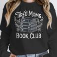 Tired Moms Book Club Unisex Sweatshirt