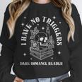 Trigger Warning Dark Romance Reader Bookish No Triggers Book Unisex Sweatshirt Trigger Warning Dark Romance Reader Bookish No Triggers Book Unisex Sweatshirt