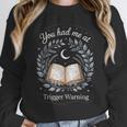 You Had Me At Trigger Warning Dark Romance Skeleton Book Unisex Sweatshirt