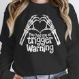 You Had Me At Trigger Warning Skeleton Book Reading Lover Unisex Sweatshirt You Had Me At Trigger Warning Skeleton Book Reading Lover Unisex Sweatshirt