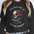 You Had Me At Trigger Warning Smutt Books Smutty Book Lover Unisex Sweatshirt You Had Me At Trigger Warning Smutt Books Smutty Book Lover Unisex Sweatshirt