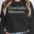 Unreliable Narrator Literary Book Author Bookworm Writer Unisex Sweatshirt
