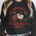 Valentines All Booked For Valentines Book Lover Girl Teacher Unisex Sweatshirt Valentines All Booked For Valentines Book Lover Girl Teacher Unisex Sweatshirt
