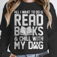 All I Want To Do Is Read Books Reading Dog Lovers Unisex Sweatshirt All I Want To Do Is Read Books Reading Dog Lovers Unisex Sweatshirt