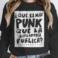 What's More Punk Than The Public Library Book Lover Unisex Sweatshirt What's More Punk Than The Public Library Book Lover Unisex Sweatshirt