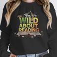 Wild About Reading Books Lovers Novelty Bookworm Library Day Unisex Sweatshirt