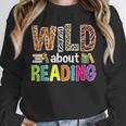 Wild About Reading Library Day Reading Books & Bookworm Unisex Sweatshirt