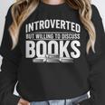 Women's Introverted But Willing To Discuss Books Unisex Sweatshirt