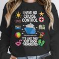 Women's I Have No Control On A Cruise They Book Themselves Cruise Unisex Sweatshirt Women's I Have No Control On A Cruise They Book Themselves Cruise Unisex Sweatshirt
