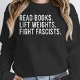 Women's Read Books Lift Weights Fight Fascists Reading Activism Unisex Sweatshirt