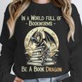 In a World Full Of Bookworms Be a Book Dragon Books Reading Unisex Sweatshirt