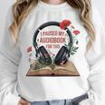 Audiobook Lover Bookish I Paused My Audiobook For This Unisex Sweatshirt Audiobook Lover Bookish I Paused My Audiobook For This Unisex Sweatshirt