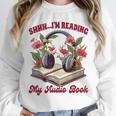 Audiobook Lover Bookish Shhh I'm Listening My Audio Book Unisex Sweatshirt