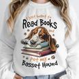 Basset Hound Dog Breed I Just Want To Read Books And Pet My Unisex Sweatshirt Basset Hound Dog Breed I Just Want To Read Books And Pet My Unisex Sweatshirt