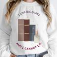 I Like Big Books Bookworm Tee Unisex Sweatshirt