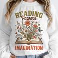 Book Lover Reading Bookish Floral Reading Powers Imagination Unisex Sweatshirt