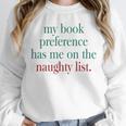 My Book Preference Has Me On The Naughty List For Christmas Unisex Sweatshirt