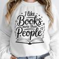 I Like Books More Than People Quote Unisex Sweatshirt