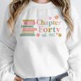 Chapter Forty 40 Years Old 40th Birthday Book Lover Unisex Sweatshirt Chapter Forty 40 Years Old 40th Birthday Book Lover Unisex Sweatshirt