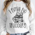 Dark Romance Shirt Women Smutt Book Merch I Have No Triggers Unisex Sweatshirt Dark Romance Shirt Women Smutt Book Merch I Have No Triggers Unisex Sweatshirt