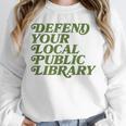 Defend Your Local Public Library For Book Lovers Unisex Sweatshirt Defend Your Local Public Library For Book Lovers Unisex Sweatshirt