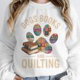 Dogs Books And Quilting Unisex Sweatshirt