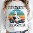 Ducks Books Lover Easily Distracted By Ducks & Books Unisex Sweatshirt