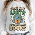 Earth Day Save Earth It´s Only Planet With Books Reader Unisex Sweatshirt