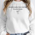 Emotionally Recovering From a Book Subtle Book Lover Unisex Sweatshirt