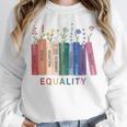 Equality Flower Books Equal Rights Social Justice Feminist Unisex Sweatshirt Equality Flower Books Equal Rights Social Justice Feminist Unisex Sweatshirt