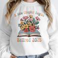 Floral Book Officially Retired 2025 A New Chapter Begins Unisex Sweatshirt Floral Book Officially Retired 2025 A New Chapter Begins Unisex Sweatshirt