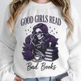 Good Girls Read Bad Books Sarcastic Skeleton Goth Skull Unisex Sweatshirt Good Girls Read Bad Books Sarcastic Skeleton Goth Skull Unisex Sweatshirt