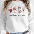 Goose Forget Flowers Buy Me Books Unisex Sweatshirt