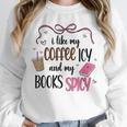 Iced Coffee & Reading Smut Books Girly Spicy Novels Unisex Sweatshirt Iced Coffee & Reading Smut Books Girly Spicy Novels Unisex Sweatshirt